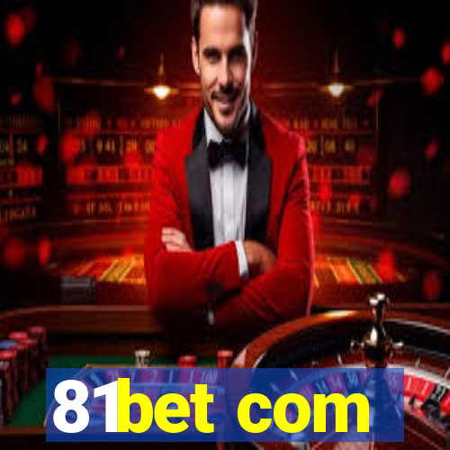 81bet com